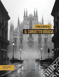 Il Corvetto brucia libro
