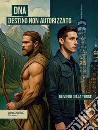 Dna Destino non Autorizzato libro