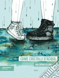 Come cristalli d'acqua libro