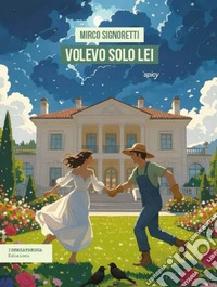 Volevo solo lei libro