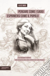 Pensare come i saggi parlare come il popolo libro