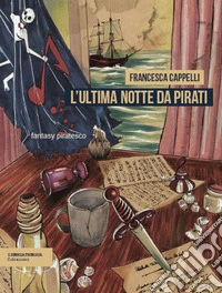 L'ultima notte da pirati libro
