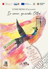 Io sono, guarda oltre. UOSD REMS (Ceccano) libro