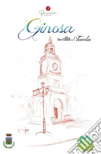 Una città da favola. Vol. 18: Ginosa libro