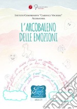 Favole di cioccolata. L'arcobaleno delle emozioni I. C. «Carducci Vochieri» Alessandria libro