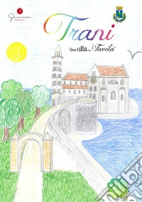 Una città da favola. Vol. 21: Trani libro