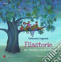 Filastorie per famiglie equilibriste libro