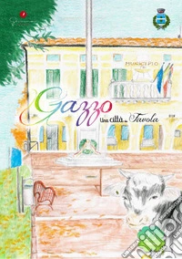 Gazzo. Una città da favola. Vol. 23 libro