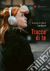 Tracce di te libro