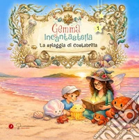 Gemma Incantastella. La spiaggia di Costabrilla. Con QR Code
