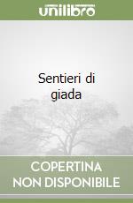 Sentieri di giada