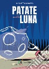 Patate sulla luna libro