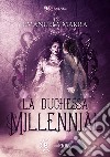 La Duchessa Millennial libro di Marra Emanuela Bertasi L. (cur.)