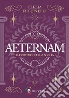 Aeternam. Il destino della magia libro