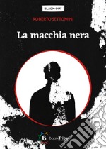 La macchia nera libro