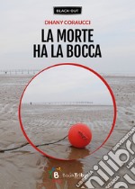 La morte ha la bocca