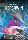 Gershwin nostro contemporaneo libro