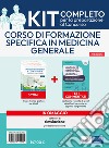 Kit Medicina generale. Per le Specializzazioni mediche e formazione specifica in Medicina generale. Con software di simulazione libro