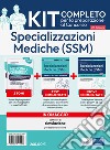 Kit completo per le specializzazioni mediche SSM. Volumi per la preparazione ai test di accesso alle scuole di specializzazione medica. Con espansione online. Con software di simulazione libro