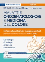 Manuale di medicina e chirurgia. Con espansione online. Con software di simulazione. Vol. 4: Malattie oncoematologiche e medicina del dolore. Sintesi, schemi teorici e mappe concettuali libro