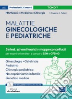 Manuale di medicina e chirurgia. Con espansione online. Con software di simulazione. Vol. 7: Malattie ginecologiche e pediatriche. Sintesi, schemi teorici e mappe concettuali libro