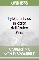 Lykos e Leus in cerca dell'Antico Pino libro