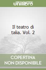 Il teatro di talia. Vol. 2 libro