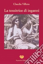 La tessitrice di inganni libro