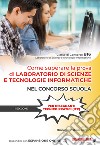 Come superare la prova di laboratorio di scienze e tecnologie informatiche nel concorso scuola. Con espansione online libro