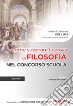 Come superare la prova di filosofia nel concorso scuola. Con espansione online