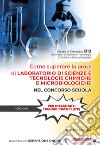 Come superare la prova di laboratorio di scienze e tecnologie chimiche e microbiologiche nel concorso scuola. Nuova ediz. Con espansione online libro di Davies Sara Anita