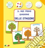 Il mio primo quaderno delle stagioni 3.0 libro