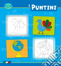 Cose da grandi. I puntini. Nuova ediz. libro
