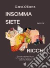 Insomma siete ricchi libro