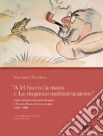 «A lei baccio la mano e La ringrazio moltissimamente». Lettere del pittore Vsevolode Nicoùline a Dorothea Mosterts Erizzo e famiglia (1926 - 1968)