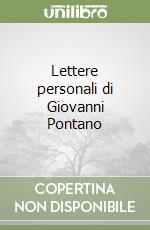 Lettere personali di Giovanni Pontano libro