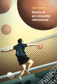 Diario di un vincente retrocesso libro