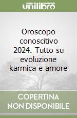 Oroscopo conoscitivo 2024. Tutto su evoluzione karmica e amore