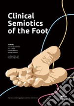 Clinical semiotics of the foot. Ediz. illustrata