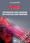 Musculoskeletal ultrasound. Pathology and imaging of muscles and tendons. Ediz. illustrata libro