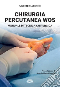 Chirurgia percutanea WOS. Manuale ti tecnica chirurgica libro