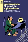 Generazione di pentole a pressione. Poesia, musica e dissenso materiali dal Premio Dubito 2023 libro di Disturbati altri