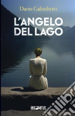 L'angelo del lago libro