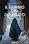 Il dubbio del delegato libro