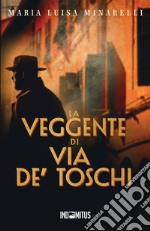 La veggente di via de' Toschi libro