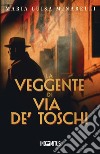 La veggente di via de' Toschi libro