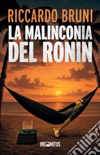 La malinconia del ronin libro
