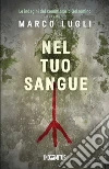 Nel tuo sangue libro