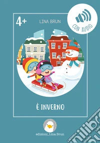 È inverno. Ediz. illustrata. Con audio libro