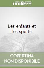 Les enfants et les sports libro